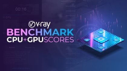 VRAY Benchmark & CPU + GPU Scores (Updated Results)